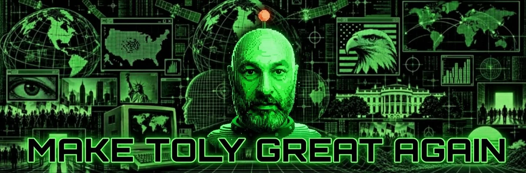 Great Toly Exe banner: a green voxel Toly with an orange antenna surrounded by retro terminal screens, globes and maps, with the words “Make Toly Great Again”.
